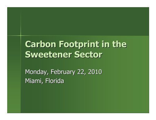 Carbon Footprint in the Sweetener Sector - Sweetener Users ...