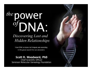 Scott R. Woodward, PhD Scott R. Woodward, PhD - Genetics ...