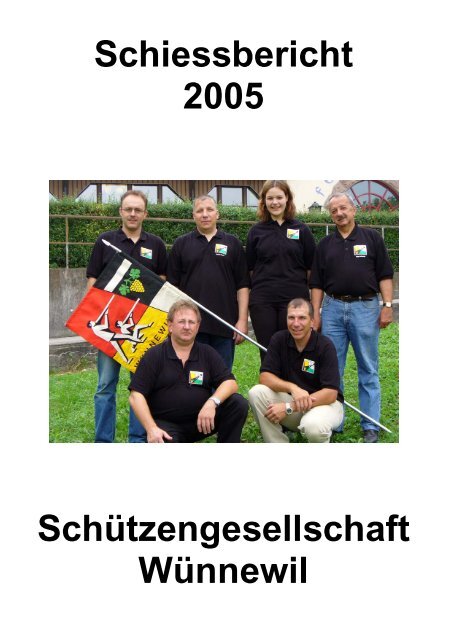 Schiessbericht 2005 SchÃ¼tzengesellschaft WÃ¼nnewil