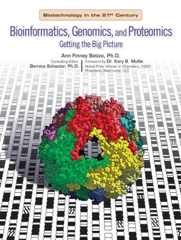 Bioinformatics, Genomics,and Proteomics Getting the Big Picture