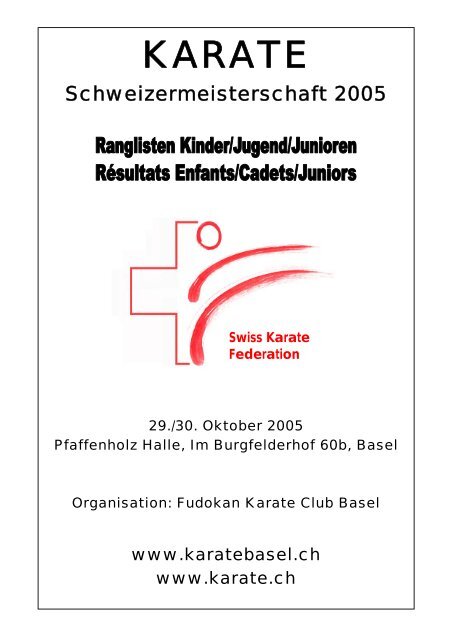 Karate Schweizermeisterschaft, 29. / 30. Oktober 2005, Basel ...