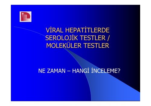 * VÄ°RAL HEPATÄ°TLERDE SEROLOJÄ°K/MOLEKÃLER TESTLER (NE ...