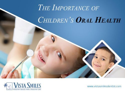 Pediatric Dentist in Vista, CA – Take Care of Your Kid's Oral Health