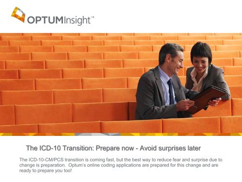 The ICD-10 Transition: Prepare now - OptumCoding.com