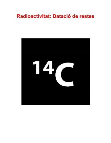 Radioactivitat: Datació de restes