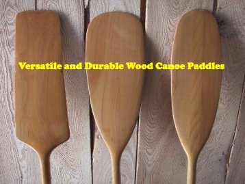 Versatile and Durable Wood Canoe Paddles