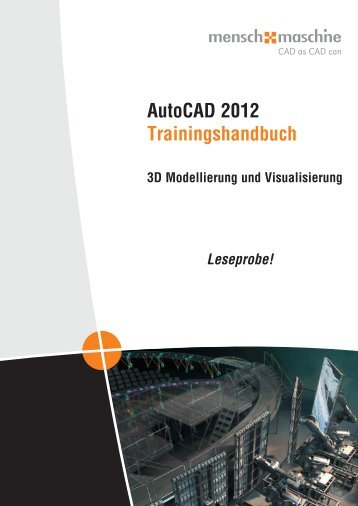 AutoCAD 2012 3D Modellierung und - Mensch und Maschine