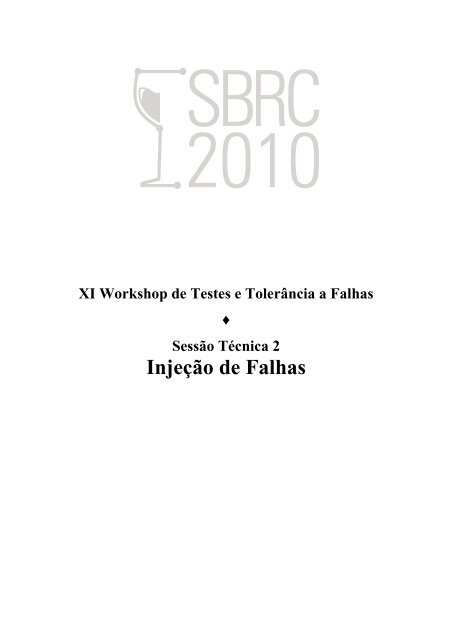 XI Workshop de Testes e TolerÃ¢ncia a Falhas (WTF) - SBRC 2010