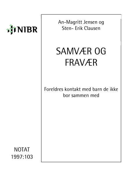 SamvÃ¦r og fravÃ¦r. Foreldres kontakt med barn de ikke bor sammen ...