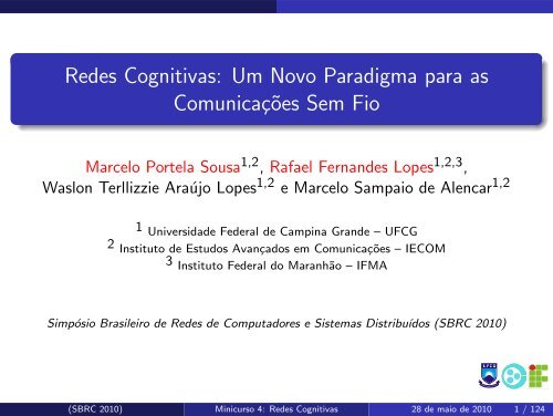 Redes Cognitivas: Um Novo Paradigma para as ... - SBRC 2010