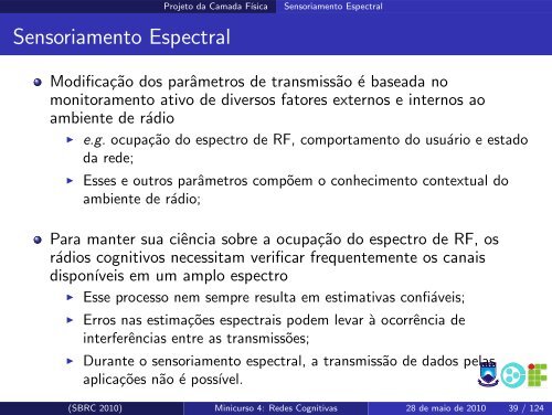 Redes Cognitivas: Um Novo Paradigma para as ... - SBRC 2010