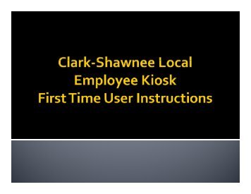 employee kiosk first time user instructions - Clark-Shawnee Local ...