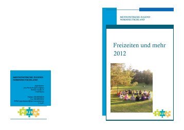 Freizeiten und mehr 2012 - Mennonitische Jugend Norddeutschland