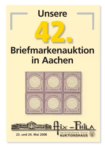 Unsere Briefmarkenauktion in Aachen - Aix-Phila Briefmarken GmbH
