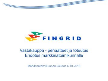 Vastakaupan periaatteet ja toteutus - Fingrid
