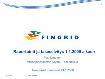 Raportointi ja taseselvitys 1.1.2009 alkaen - Fingrid