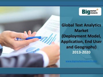 Global Text Analytics Market (Deployment Model, Application, End User and Geography) 2013-2020