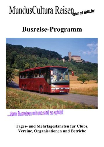 Vereinsfahrten Busreisen Gesamtprospekt -  MundusCultura Reisen