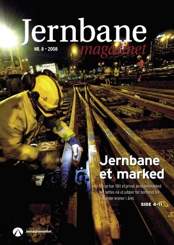 Jernbane et marked Nr. 8 â 2008 - Jernbaneverket