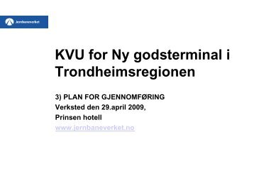 KVU for Ny godsterminal i Trondheimsregionen - Jernbaneverket