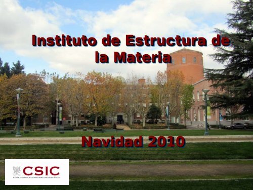 informe de 2010 - Instituto de Estructura de la Materia