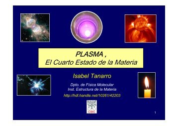 PLASMA , El Cuarto Estado de la Materia - Instituto de Estructura de ...