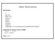 Cadenas : listas de caracteres operaciones: + * int('123') float(Â´123 ...