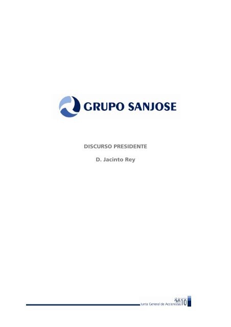 DISCURSO PRESIDENTE D. Jacinto Rey - grupo sanjose