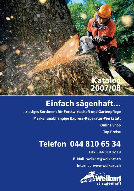 Katalog 2007/08 Einfach sÃ¤genhaftâ€¦ Telefon 044  - Hch. Weikart AG