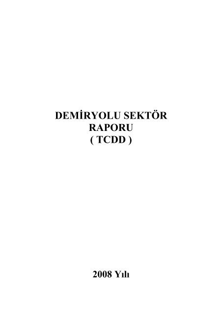 DEMÄ°RYOLU SEKTÃR RAPORU ( TCDD )