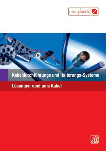 Kabeldurchführungs und Halterungs-Systeme Lösungen rund ums ...