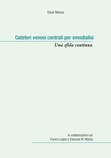 Cateteri venosi centrali per emodialisi Una sfida - I siti personali