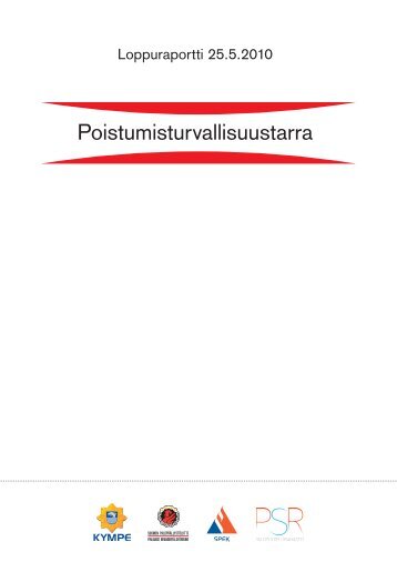 Poistumisturvallisuustarra loppuraportti - Suomen PalopÃ¤Ã¤llystÃ¶liitto