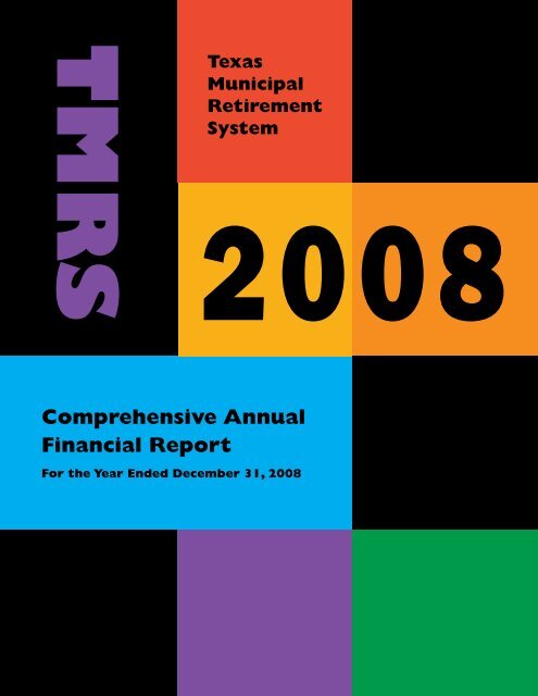 The 2008 TMRS CAFR - Texas Municipal Retirement System