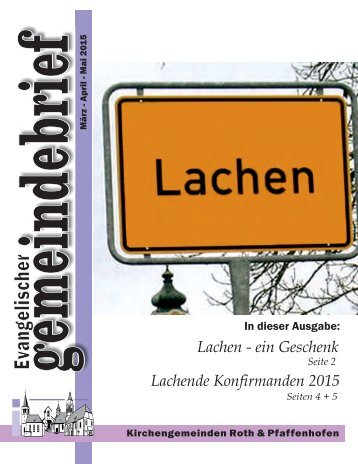 Evang. Kirchengemeinde Roth - Gemeindebrief März 2015 bis Mai 2015
