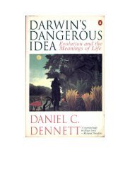 Darwin's Dangerous Idea - Evolution and the Meaning of Life