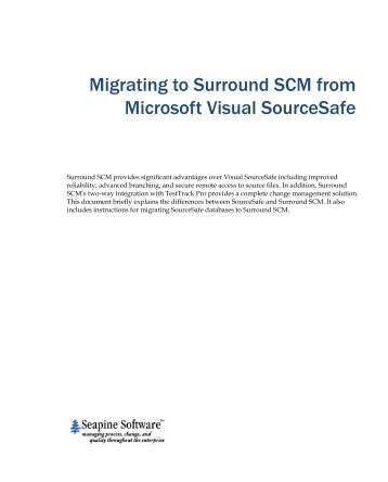 Migrating from SourceSafe to Surround SCM - Seapine Software