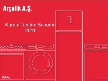 Kurum TanÄ±tÄ±m Sunumu 2011 - ArÃ§elik