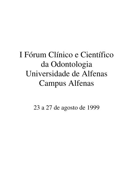 I Fórum Clínico e Científico da Odontologia Universidade de ...