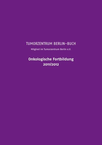 TUMORZENTRUM BERLIN-BUCH Onkologische Fortbildung 2011 ...