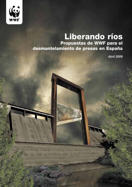 Liberando rÃ­os - WWF