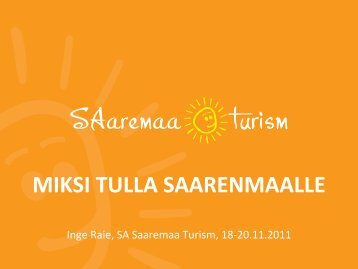 MIKSI TULLA SAARENMAALLE - Visitestonia.com