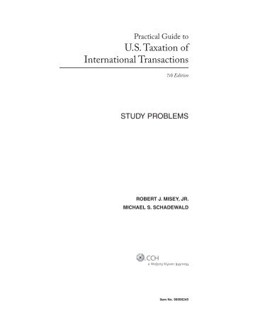 Practical Guide to US Taxation of International Transactions - CCH