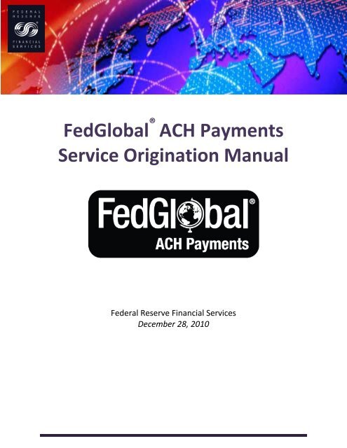 FedGlobal ACH Payments Service Origination ... - FRBservices.org