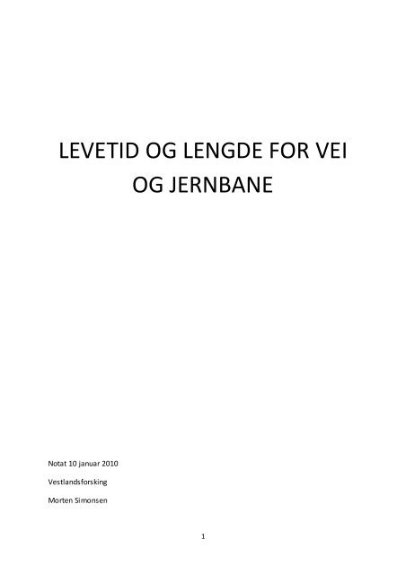 LEVETID OG LENGDE FOR VEI OG JERNBANE - Transport, energi ...