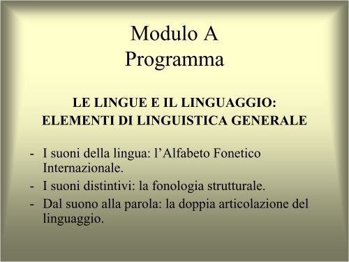 Linguistica generale e applicata Modulo A: Le lingue e il linguaggio