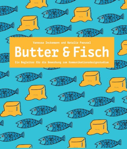 Butter und Fisch - Wie es mit deiner Design-Mappe klappt