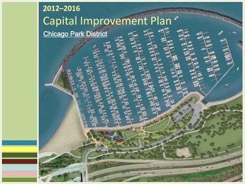 2012-2016 Capital Improvement Plan. - Chicago Park District