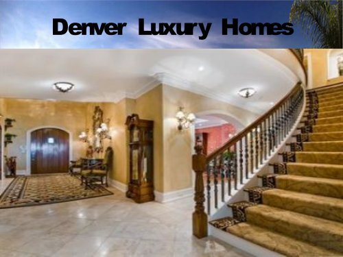 Denver Luxury Real Estate 