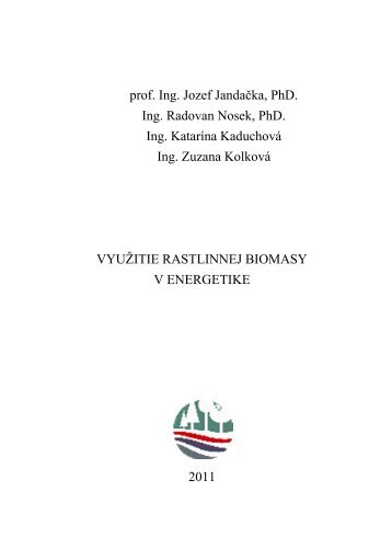 Ing. KatarÃ­na KaduchovÃ¡ Ing. Zuzana KolkovÃ¡ ... - biomasa-info.sk